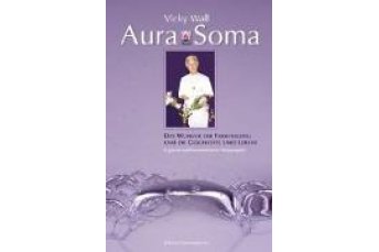 Aura Soma Buch : Das Wunder der Farbheilung und die Geschichte eines Lebens  863832